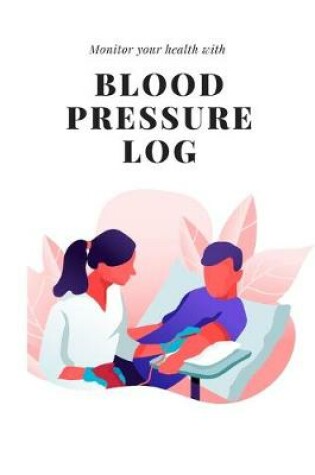 Cover of Monitoring your health blood pressure log