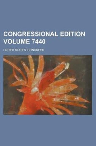 Cover of Congressional Edition Volume 7440