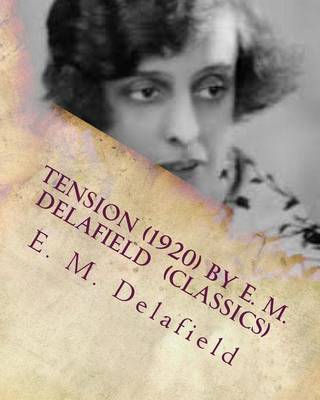 Book cover for Tension (1920) by E. M. Delafield (Classics)