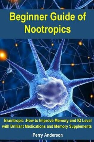 Cover of Beginner Guide of Nootropics