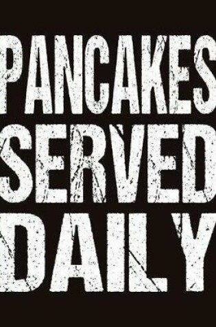 Cover of Pancakes Served Daily