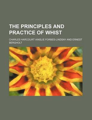 Book cover for The Principles and Practice of Whist