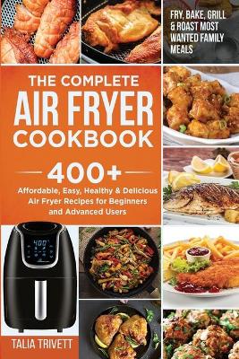 Book cover for The Complete Air Fryer Cookbook