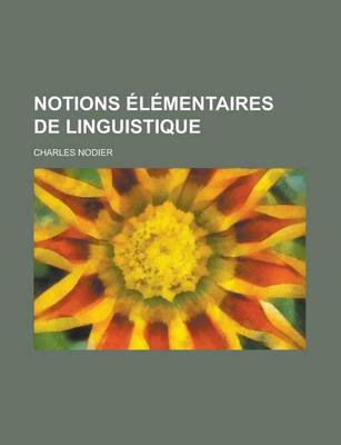 Book cover for Notions Elementaires de Linguistique