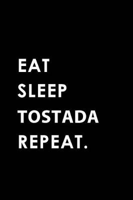 Book cover for Eat Sleep Tostada Repeat