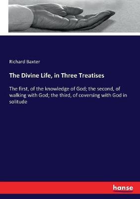 Book cover for The Divine Life, in Three Treatises