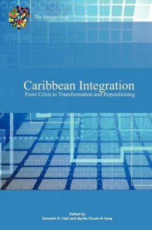 Cover of Caribbean Integration from Crisis to Transformation and Repositioning