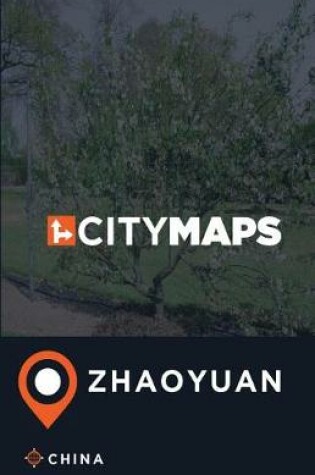 Cover of City Maps Zhaoyuan China