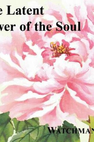 Cover of The Latent Power of the Soul (Audiobook CD)