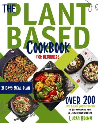 Book cover for The Plant Based Cookbook for Beginners