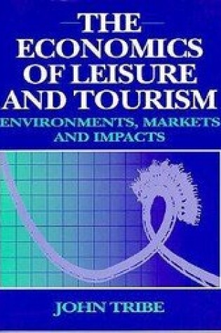 Cover of The Economics of Leisure and Tourism