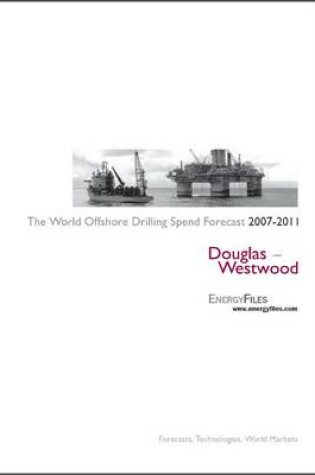 Cover of World Offshore Drilling Spend Forecast 2007-2011