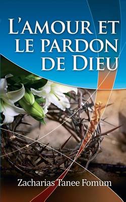 Book cover for L'Amour Et Le Pardon de Dieu