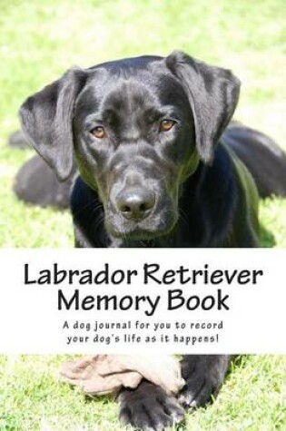 Cover of Labrador Retriever Memory Book