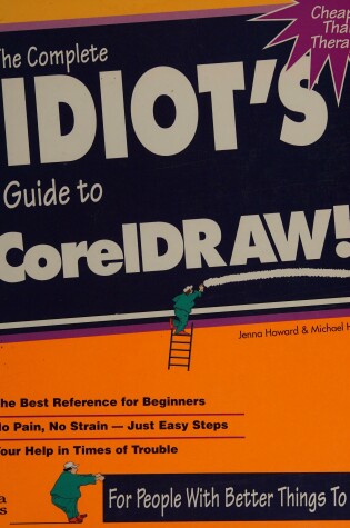 Cover of The Complete Idiot's Guide to CorelDRAW!