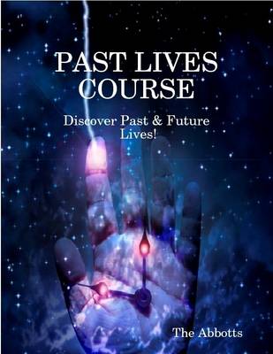 Book cover for Past Lives Course - Discover Past & Future Lives!