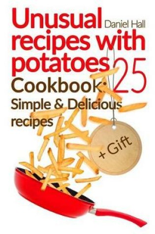 Cover of Unusual recipes with potatoes. Cookbook