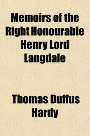 Cover of Memoirs of the Right Honourable Henry Lord Langdale