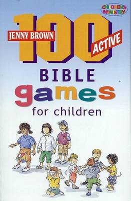 Book cover for 100 Active Bible Games for Children