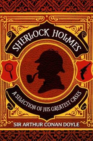 Cover of Sherlock Holmes a Selection of His