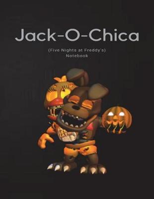 Book cover for Jack-O-Chica Notebook (Five Nights at Freddy's)