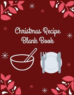 Book cover for Christmas Recipes Blank Book