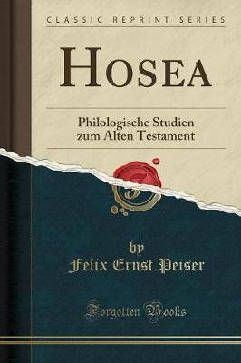 Book cover for Hosea: Philologische Studien zum Alten Testament (Classic Reprint)