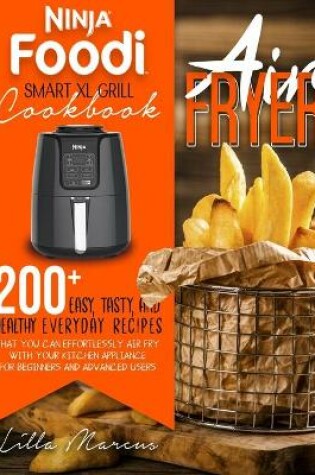 Cover of Ninja Foodi Smart XL Grill Cookbook - Air Fryer