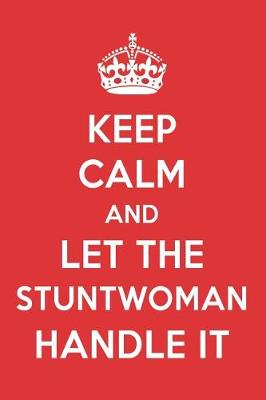 Book cover for Keep Calm and Let the Stuntwoman Handle It