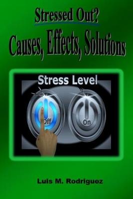 Book cover for Stressed Out? Causes, Effects, Solutions