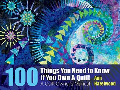 Book cover for 100 Things You Need to Know If You Own a Quilt