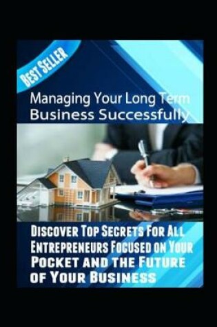 Cover of Managing Your Long Term Business Succcessfully