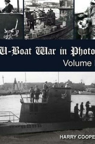 Cover of U-Boat War in Photos (Vol. II)