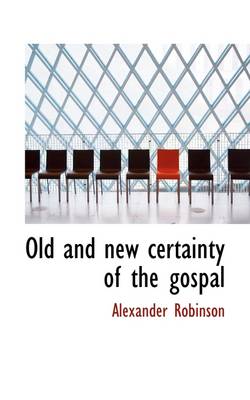 Book cover for Old and New Certainty of the Gospal