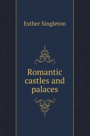 Cover of Romantic castles and palaces