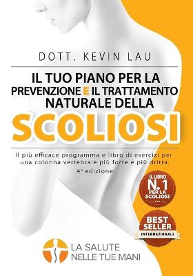 Book cover for Il tuo piano per la prevenzione e il trattamento naturale della scoliosi (4a edizione)