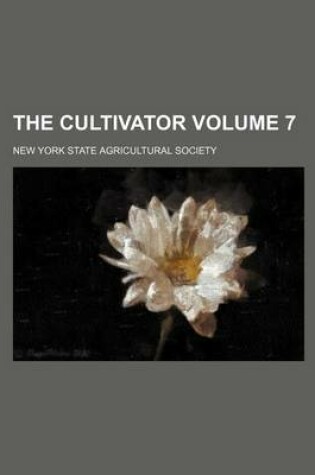 Cover of The Cultivator Volume 7