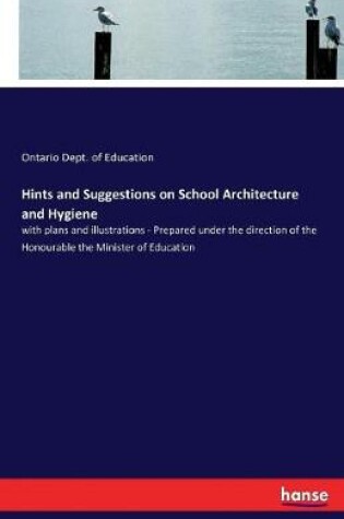 Cover of Hints and Suggestions on School Architecture and Hygiene