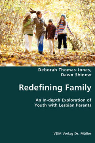 Cover of Redefining Family- An In-depth Exploration of Youth with Lesbian Parents