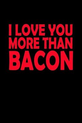 Book cover for I love you more than bacon