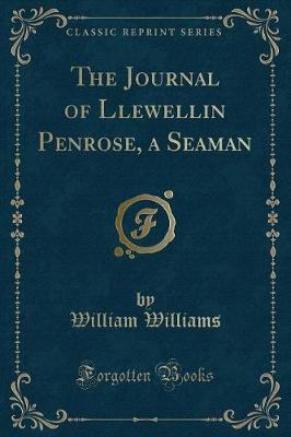 Book cover for The Journal of Llewellin Penrose, a Seaman (Classic Reprint)