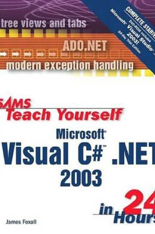 Cover of Sams Teach Yourself Microsoft Visual C# .Net 2003 in 24 Hours