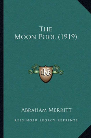 Cover of The Moon Pool (1919) the Moon Pool (1919)