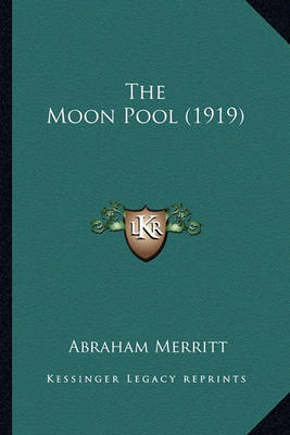 Book cover for The Moon Pool (1919) the Moon Pool (1919)