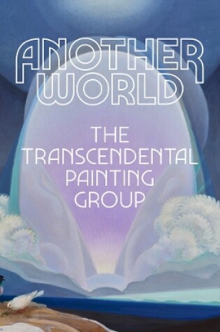 Cover of Another World: The Transcendental Painting Group