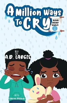 Book cover for A Million Ways To Cry