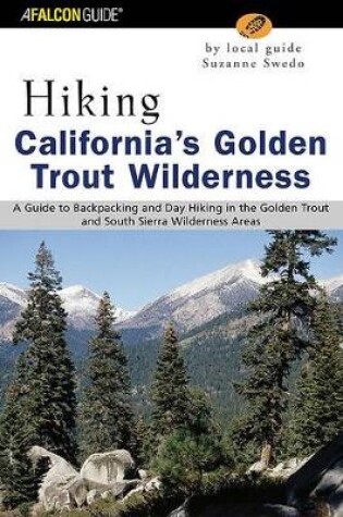 Cover of Hiking California's Golden Trout Wilderness