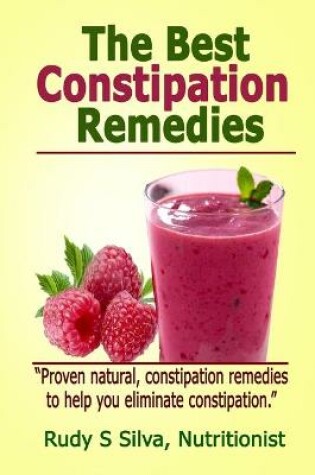 Cover of The Best Constipation Remedies