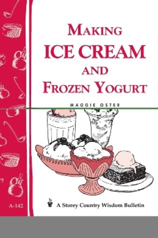 Cover of Making Ice Cream and Frozen Yogurt