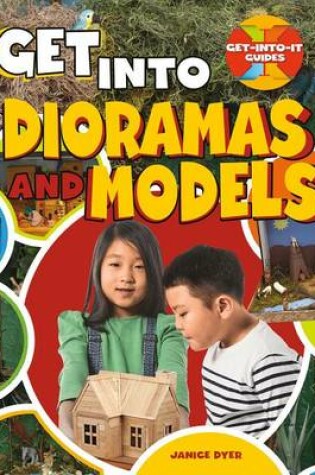 Cover of Get Into Dioramas and Models